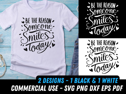 be the reason someone smiles today svg